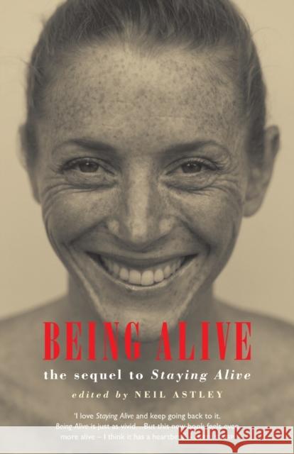 Being Alive: the sequel to Staying Alive Neil Astley 9781852246754