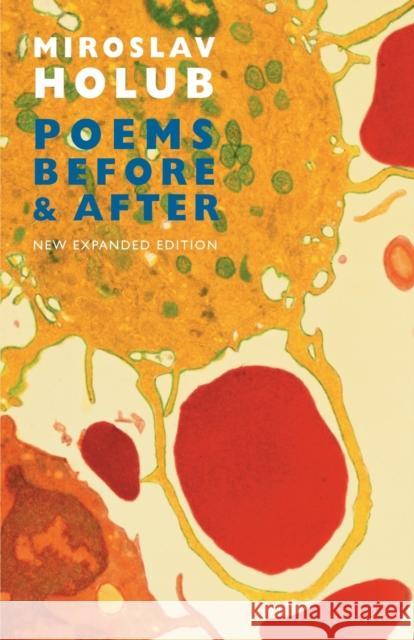 Poems Before & After: Collected English Translations Holub, Miroslav 9781852247478