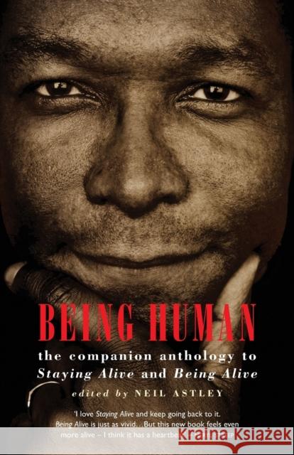 Being Human: the companion anthology to Staying Alive and Being Alive Neil Astley 9781852248093