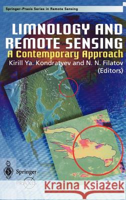 Limnology and Remote Sensing: A Contemporary Approach Kondratyev, K. Ya 9781852331122