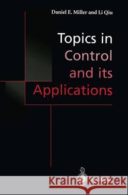 Topics in Control and Its Applications: A Tribute to Edward J. Davison Miller, Daniel E. 9781852331504