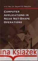 Computer Applications in Near Net-Shape Operations A. Y. C. Nee S. K. Ong A. Y. C. Nee 9781852331863 Springer