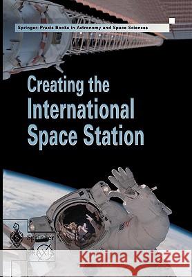 Creating the International Space Station David M. Harland John Catchpole 9781852332020 Springer