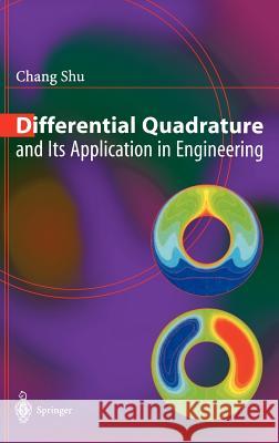 Differential Quadrature and Its Application in Engineering Chang Shu C. Shu 9781852332099 Springer