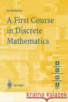 A First Course in Discrete Mathematics Ian Anderson 9781852332365 Springer London Ltd