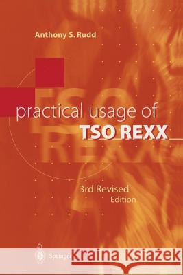 Practical Usage of TSO REXX Anthony S. Rudd 9781852332617 Springer