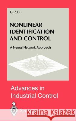 Nonlinear Identification and Control: A Neural Network Approach G.P. Liu 9781852333423 Springer London Ltd