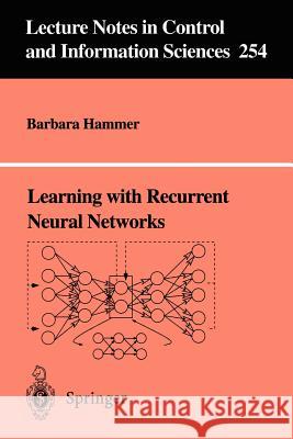 Learning with Recurrent Neural Networks Barbara Hammer B. Hammer 9781852333430