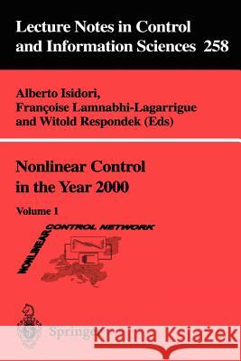 Nonlinear Control in the Year 2000: Volume 1 Isidori, Alberto 9781852333638