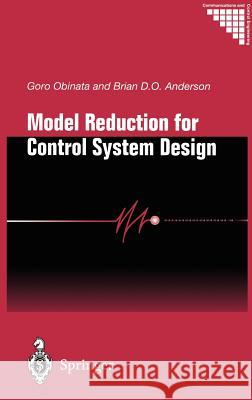 Model Reduction for Control System Design Goro Obinata G. Obinata B. Anderson 9781852333713 Springer