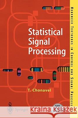 Statistical Signal Processing: Modelling and Estimation Chonavel, T. 9781852333850 Springer