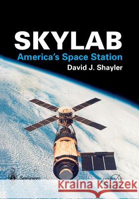 Skylab: America's Space Station Shayler David 9781852334079 Springer London Ltd