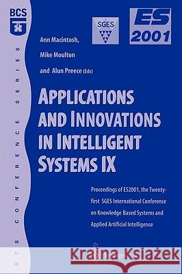Applications and Innovations in Intelligent Systems IX: Proceedings of Es2001, the Twenty-First Sges International Conference on Knowledge Based Syste Macintosh, Ann 9781852335304 Springer UK