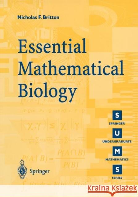 Essential Mathematical Biology Nicholas F. Britton N. F. Britton 9781852335366 Springer