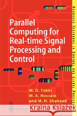 Parallel Computing for Real-Time Signal Processing and Control Tokhi, M. Osman 9781852335991 Springer