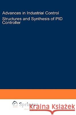 Structure and Synthesis of PID Controllers Aniruddha Datta, Ming-Tzu Ho, Shankar P. Bhattacharyya 9781852336141 Springer London Ltd