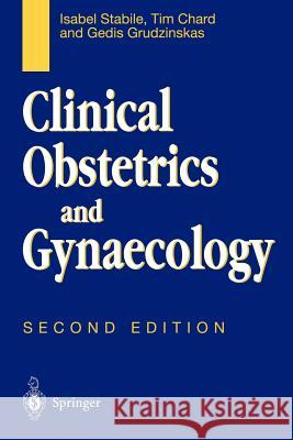 Clinical Obstetrics and Gynaecology Stabile, Isabel 9781852336158 Springer
