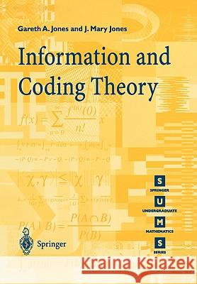 Information and Coding Theory Gareth A. Jones, J.Mary Jones 9781852336226