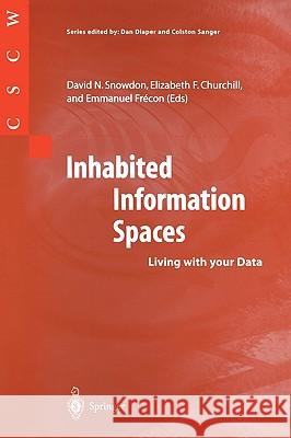 Inhabited Information Spaces: Living with Your Data Snowdon, David N. 9781852337285 Springer