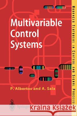 Multivariable Control Systems: An Engineering Approach Albertos, Pedro 9781852337384 Springer