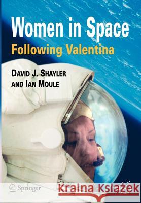 Women in Space - Following Valentina Shayler David, Ian A. Moule 9781852337445 Springer London Ltd