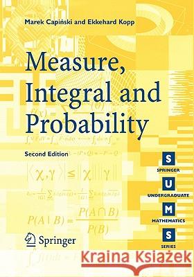 Measure, Integral and Probability Marek Capinski 9781852337810 0