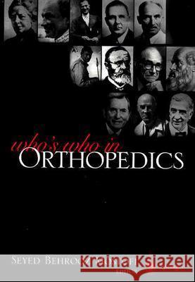 Who's Who in Orthopedics Seyed B. Mostofi 9781852337865 Springer London Ltd
