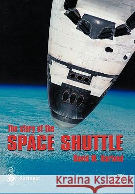 The Story of the Space Shuttle David M. Harland 9781852337933 Springer