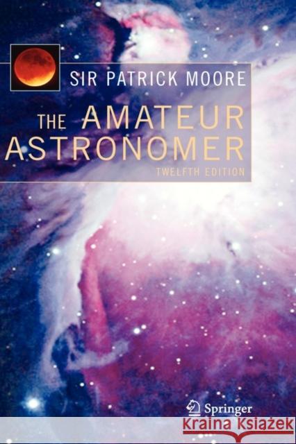 The Amateur Astronomer Patrick Moore 9781852338787