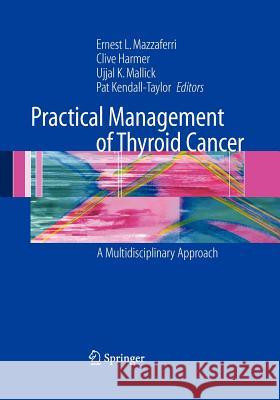 Practical Management of Thyroid Cancer: A Multidisciplinary Approach Mazzaferri, Ernest L. 9781852339104 Springer