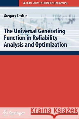 The Universal Generating Function in Reliability Analysis and Optimization Gregory Levitin 9781852339272 Springer London Ltd