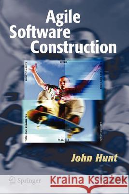 Agile Software Construction John Hunt 9781852339449 Springer