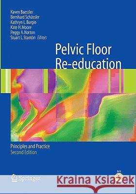 Pelvic Floor Re-Education: Principles and Practice Baessler, Kaven 9781852339685 0