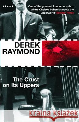 The Crust On Its Uppers Derek Raymond 9781852427351