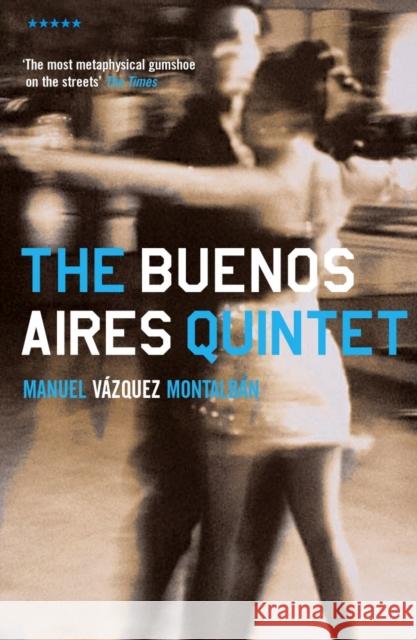 The Buenos Aires Quintet Manuel Vazquez Montalban 9781852427832 0