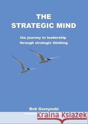 The Strategic Mind Bob Gorzynski 9781852527167 Management Books 2000