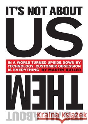 It's Not About Us - It's All About Them Butler, Martin 9781852527617