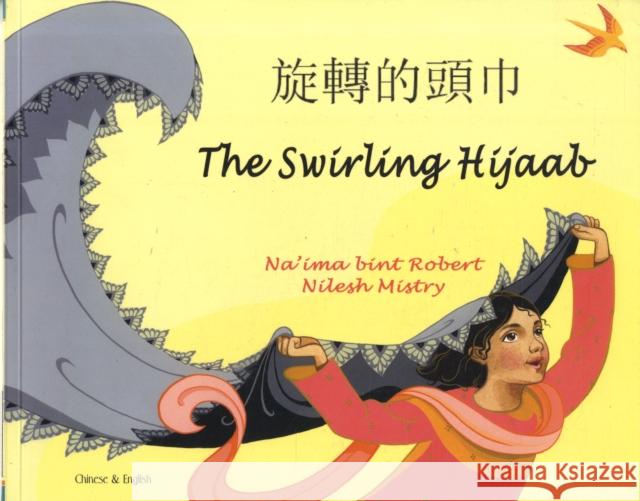 The Swirling Hijaab in Chinese and English Na'ima bint Robert, Nilesh Mistry 9781852691615 Mantra Lingua