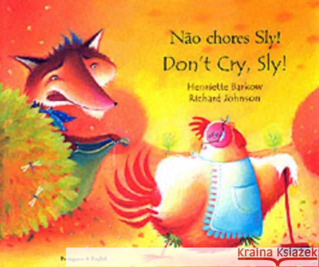 Don't Cry Sly in Portuguese and English Henriette Barkow 9781852696597