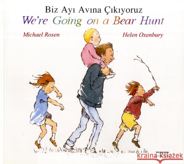 We're Going on a Bear Hunt in Turkish and English Michael Rosen Helen Oxenbury 9781852697204 MANTRA LINGUA