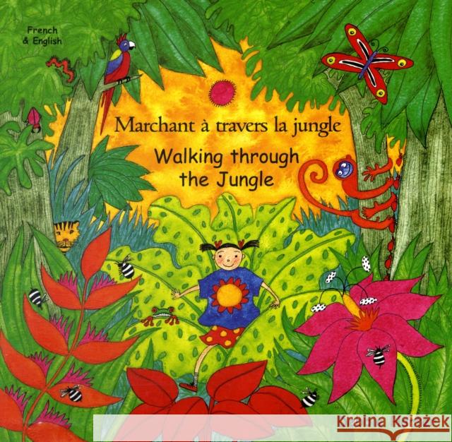 Walking Through the Jungle (English/French) Debbie Harter 9781852698362