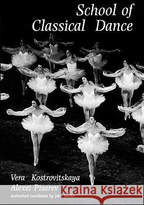 School of Classical Dance Barker, John 9781852730444 DANCE BOOKS LTD