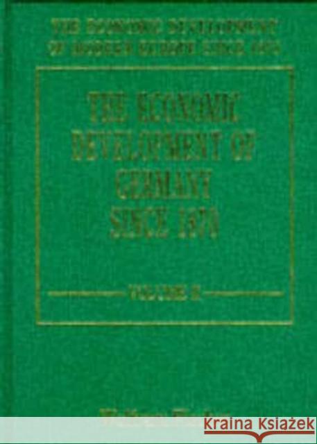 The Economic Development of Germany Since 1870  9781852787165 Edward Elgar Publishing Ltd