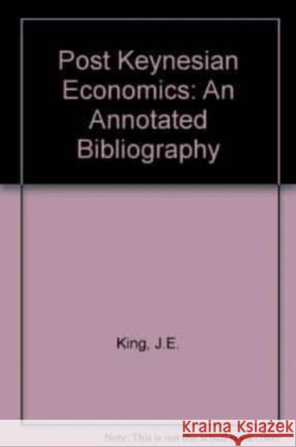 Post Keynesian Economics: An Annotated Bibliography  9781852788018 Edward Elgar Publishing Ltd