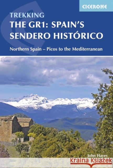 Spain's Sendero Historico: The GR1: Northern Spain - Picos to the Mediterranean John Hayes 9781852845698 Cicerone Press