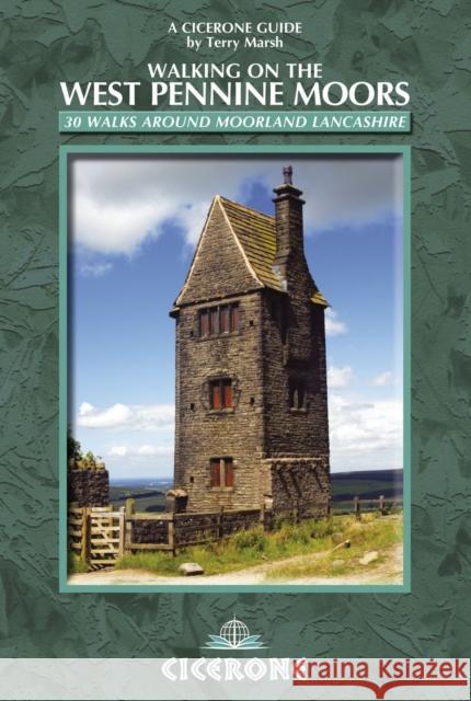 Walking on the West Pennine Moors: 30 walks around moorland Lancashire Terry Marsh 9781852845803