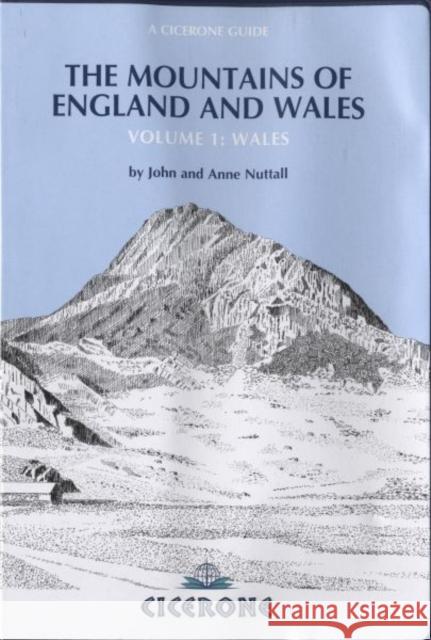 The Mountains of England and Wales: Vol 1 Wales John Nuttall, Anne Nuttall 9781852845940