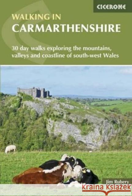 Walking in Carmarthenshire Jim Rubery 9781852847371