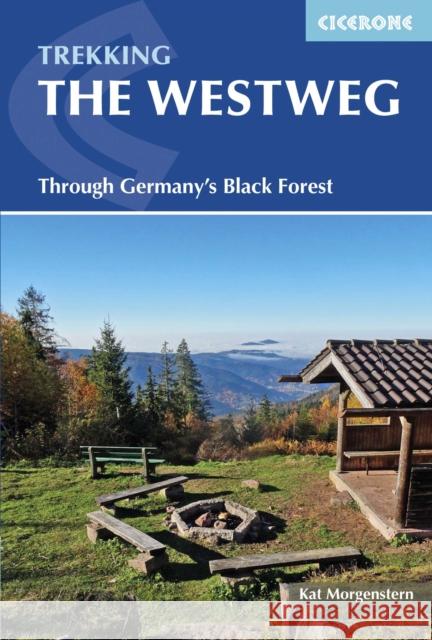 The Westweg: Through Germany's Black Forest Kat Morgenstern 9781852847753