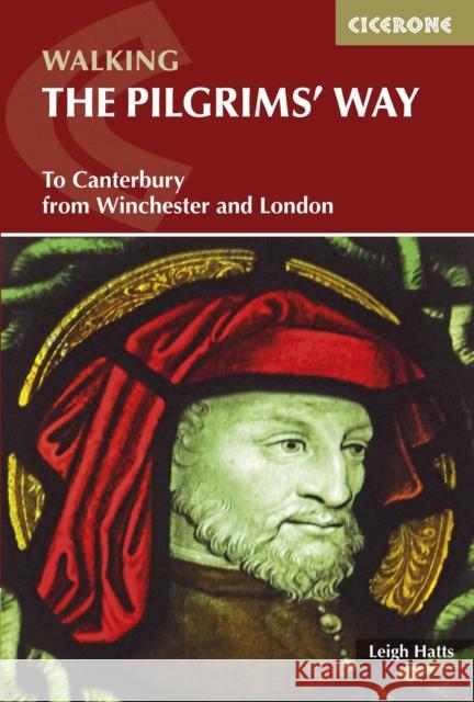 Pilgrim's Way To Canterbury from Winchester and London Hatts, Leigh 9781852847777 